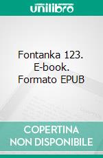 Fontanka 123. E-book. Formato EPUB ebook