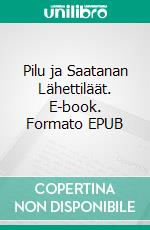 Pilu ja Saatanan Lähettiläät. E-book. Formato EPUB ebook