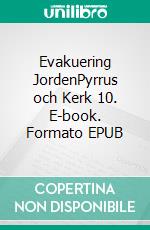 Evakuering JordenPyrrus och Kerk 10. E-book. Formato EPUB ebook