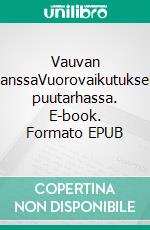 Vauvan kanssaVuorovaikutuksen puutarhassa. E-book. Formato EPUB ebook