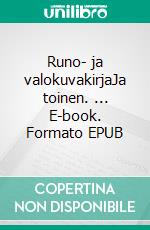 Runo- ja valokuvakirjaJa toinen. ... E-book. Formato EPUB ebook