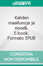 Kahden maaRunoja ja novelli. E-book. Formato EPUB ebook di Justin Larma