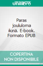 Paras joululoma ikinä. E-book. Formato EPUB ebook