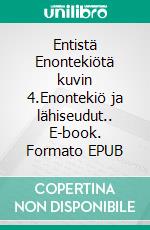 Entistä Enontekiötä kuvin 4.Enontekiö ja lähiseudut.. E-book. Formato EPUB ebook