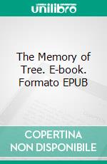 The Memory of Tree. E-book. Formato EPUB ebook