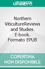 Northern ViticultureReviews and Studies. E-book. Formato EPUB ebook