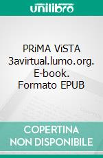 PRiMA ViSTA 3avirtual.lumo.org. E-book. Formato EPUB ebook di Susanna Király