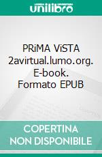 PRiMA ViSTA 2avirtual.lumo.org. E-book. Formato EPUB ebook