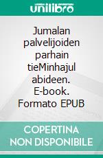 Jumalan palvelijoiden parhain tieMinhajul abideen. E-book. Formato EPUB ebook