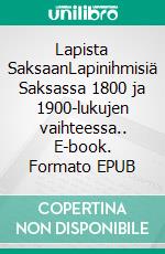Lapista SaksaanLapinihmisiä Saksassa 1800 ja 1900-lukujen vaihteessa.. E-book. Formato EPUB ebook