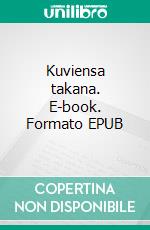 Kuviensa takana. E-book. Formato EPUB ebook