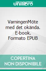 VarningenMöte med det okända. E-book. Formato EPUB ebook