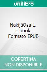 NäkijäOsa 1. E-book. Formato EPUB ebook di Iina Korpivaara