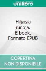 Hiljaisia runoja. E-book. Formato EPUB ebook