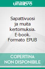 Sapattivuosi ja muita kertomuksia. E-book. Formato EPUB ebook