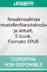 Reaalimaailmaa tunnustellenNanoteknologia ja anturit. E-book. Formato EPUB ebook