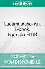 Luotimuurahainen. E-book. Formato EPUB ebook