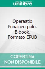 Operaatio Punainen palo. E-book. Formato EPUB ebook