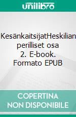 KesänkaitsijatHeskilian perilliset osa 2. E-book. Formato EPUB ebook