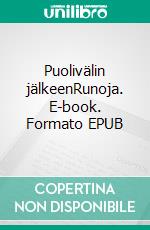 Puolivälin jälkeenRunoja. E-book. Formato EPUB ebook