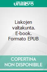 Liskojen valtakunta. E-book. Formato EPUB ebook
