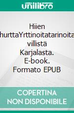 Hiien hurttaYrttinoitatarinoita villistä Karjalasta. E-book. Formato EPUB ebook