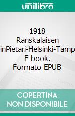 1918 Ranskalaisen SilminPietari-Helsinki-Tampere. E-book. Formato EPUB