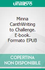 Minna CanthWriting to Challenge. E-book. Formato EPUB ebook