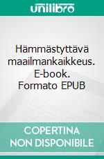 Hämmästyttävä maailmankaikkeus. E-book. Formato EPUB ebook