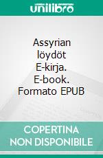 Assyrian löydöt E-kirja. E-book. Formato EPUB ebook