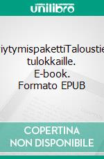 SelviytymispakettiTaloustietoa tulokkaille. E-book. Formato EPUB ebook