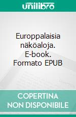 Europpalaisia näköaloja. E-book. Formato EPUB ebook