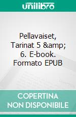 Pellavaiset, Tarinat 5 & 6. E-book. Formato EPUB ebook di Eini Neve