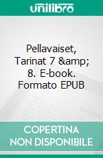 Pellavaiset, Tarinat 7 & 8. E-book. Formato EPUB ebook di Eini Neve