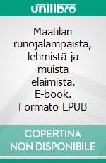 Maatilan runojalampaista, lehmistä ja muista eläimistä. E-book. Formato EPUB ebook