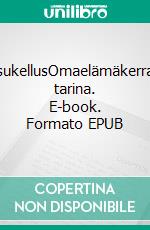 SyväsukellusOmaelämäkerrallinen tarina. E-book. Formato EPUB ebook di J.E. Tynkkynen