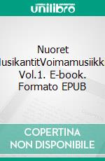 Nuoret MusikantitVoimamusiikkia Vol.1. E-book. Formato EPUB ebook