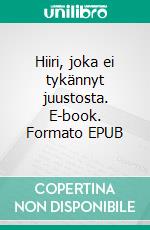 Hiiri, joka ei tykännyt juustosta. E-book. Formato EPUB ebook