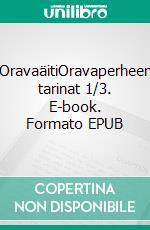 OravaäitiOravaperheen tarinat 1/3. E-book. Formato EPUB ebook
