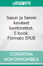 Sasun ja Sannin keväiset luontoretket. E-book. Formato EPUB ebook