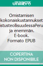 Omistamisen kokonaiskustannukset valmistusteollisuudessaPerusteet ja enemmän. E-book. Formato EPUB ebook