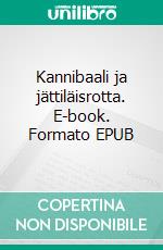 Kannibaali ja jättiläisrotta. E-book. Formato EPUB ebook di Helli Karimus