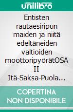 Entisten rautaesiripun maiden ja niitä edeltäneiden valtioiden moottoripyörätOSA II Itä-Saksa-Puola ja Unkari. E-book. Formato EPUB ebook di Asko Itkonen