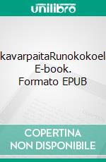 KukkavarpaitaRunokokoelma. E-book. Formato EPUB ebook di Aarto Uurasjärvi