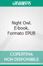 Night Owl. E-book. Formato EPUB ebook
