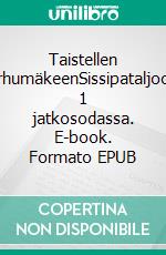 Taistellen KarhumäkeenSissipataljoona 1 jatkosodassa. E-book. Formato EPUB ebook di Ensio Kettunen