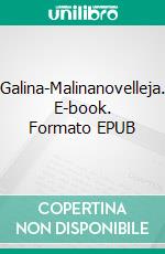 Galina-Malinanovelleja. E-book. Formato EPUB ebook