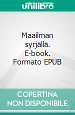 Maailman syrjällä. E-book. Formato EPUB