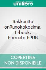 Rakkautta onRunokokoelma. E-book. Formato EPUB ebook di Anneli Heimola