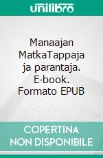 Manaajan MatkaTappaja ja parantaja. E-book. Formato EPUB ebook